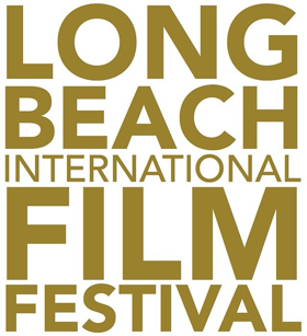 The Long Beach International Film Festival Returns for its Seventh Year August 1 - 4, 2018  Image