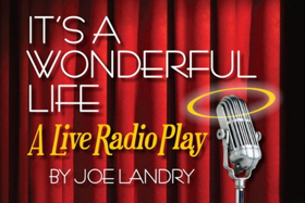 Patchogue Theatre to Present 'IT'S A WONDERFUL LIFE' Radio Play at Small Business Today 