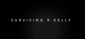 SURVIVING R. KELLY to Debut as a Special Three-Night Event on Lifetime Image
