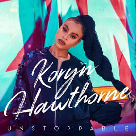 THE VOICE Finalist Koryn Hawthorne-Debut Album UNSTOPPABLE Now Available for Pre-Order 