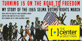 TURNING 15 ON THE ROAD TO FREEDOM Extends 2-For-1 Ticket Offer at The Center at West Park  Image