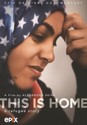EPIX to Present THIS IS HOME: A REFUGEE STORY in 2018 