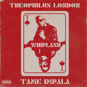 Theophilus London Teams Up With Tame Impala On New Single WHIPLASH 