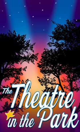 2018 Theatre in the Park OUTDOOR Season Auditions Announced 