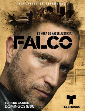 Action & Drama Take Over Sunday Nights With Telemundo's New Premium Series FALCO 