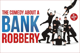 New Cast Announced For The West End Smash Hit THE COMEDY ABOUT A BANK ROBBERY 