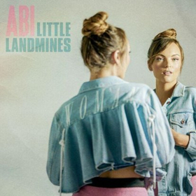 Country Newcomer Abi Treats Fans To New Song LITTLE LANDMINES 
