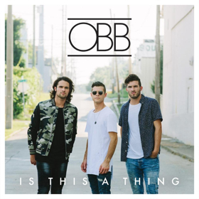 Atlanta Pop Trio OBB Share New Single IS THIS A THING from Upcoming EP Out July 6 