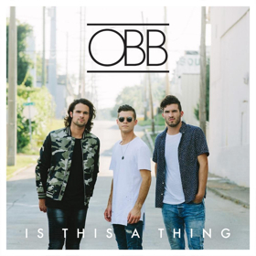 Atlanta Pop Trio OBB Share New Single IS THIS A THING from Upcoming EP Out July 6 Image