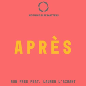 Après Releases New Single RUN FREE on Nothing Else Matters Label 