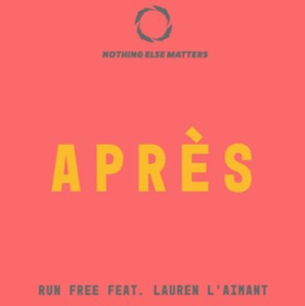 Après Releases New Single RUN FREE on Nothing Else Matters Label Image