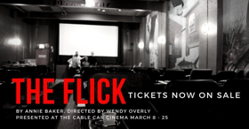 Wilbury Group Presents THE FLICK At Cable Car Cinema 
