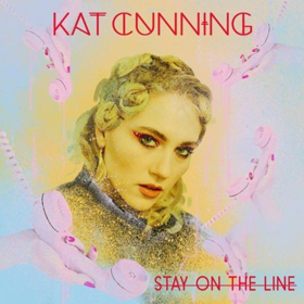 Kat Cunning Shares New Single STAY ON THE LINE  Image