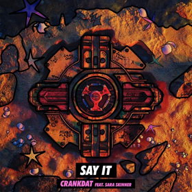 Crankdat Debuts on Armada Music With SAY IT Featuring Sara Skinner  Image