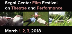 Segal Center Film Festival On Theatre And Performance Announces Full Schedule 