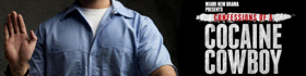CONFESSIONS OF A COCAINE COWBOY Adapted for the Stage in Miami Image