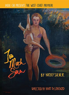 Bart DeLorenzo Directs West Coast Premiere of Nicky Silver's TOO MUCH SUN 