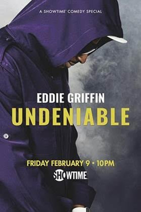 Showtime Premieres Hilarious New Special EDDIE GRIFFIN: UNDENIABLE FRIDAY, 2/9 