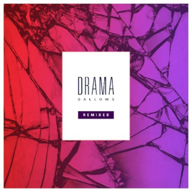 DRAMA Releases 'Gallows' Remix EP 