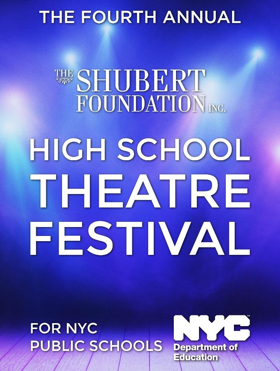 Shubert Foundation Announces 4th Annual Shubert Foundation High School Theatre Festival For NYC Public Schools  Image