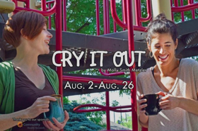 CRY IT OUT Opens at Phoenix Theatre 
