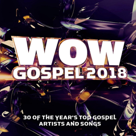 WOW GOSPEL 2018 Debuts At #1 On Billboards Top Gospel Albums Chart for 19th Year 