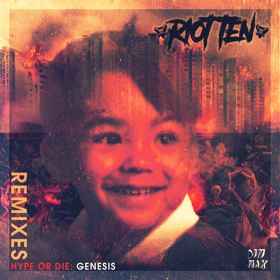 Riot Ten Releases HYPE OR DIE: GENESIS REMIXES 