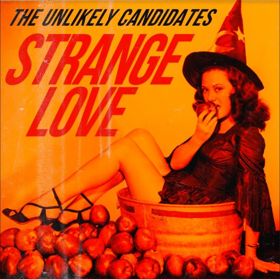 The Unlikely Candidates Release New Song STRANGE LOVE Image