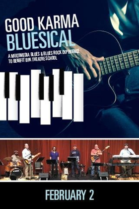 GOOD KARMA BLUESICAL to Benefit BPA Theatre School  Image