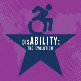 WCT Presents DISABILITY: THE EVOLUTION Image