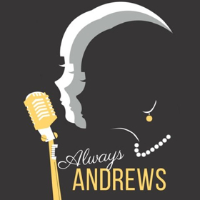Co-op Too! Presents Musical Tribute ALWAYS ANDREWS, 8/2 - 8/5 Image