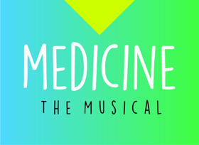 Doctor Launches Kickstarter To Bring MEDICINE THE MUSICAL Off-Broadway Image