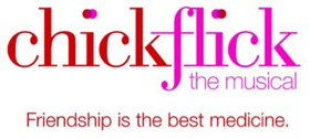 CHICK FLICK THE MUSICAL Begins Run At Westside Theatre 