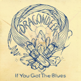 Denver-Based Soul Band DRAGONDEER Announce Release of Debut Album IF YOU GOT THE BLUES 