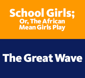 Berkeley Rep Announces THE GREAT WAVE, SCHOOL GIRLS; OR, THE AFRICAN MEAN GIRLS PLAY and More  Image