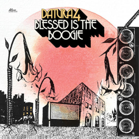 Datura4 To Release New Studio EP BLESSED IS THE BOOGIE On 4/5 