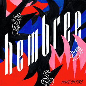 Hembree Upcoming Debut Album HOUSE ON FIRE Out 4/26 