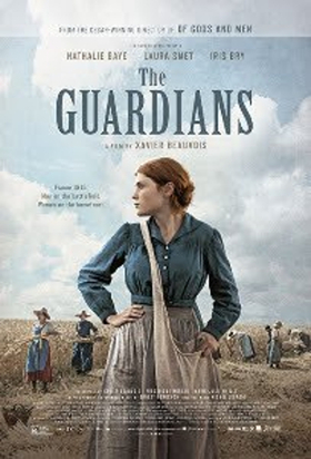 THE GUARDIANS From Acclaimed Director Xavier Beauvois Arrives Today 