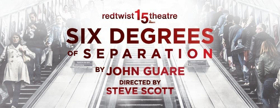 Redtwist's SIX DEGREES OF SEPARATION Extends Image
