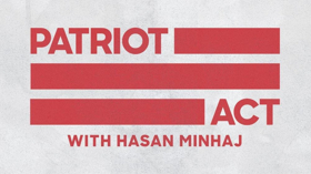 Netflix Announces PATRIOT ACT WITH HASAN MINHAJ 