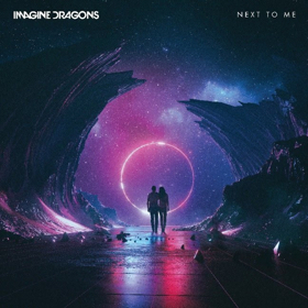 IMAGINE DRAGONS Release New Single NEXT TO ME + Reveal Summer Dates For EVOLVE TOUR 