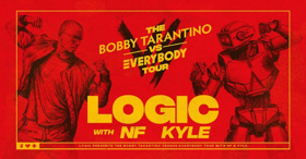 Logic Announces THE BOBBY TARANTINO VS. EVERYBODY TOUR With Support From Hip Hop Artists NF and KYLE 