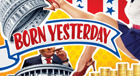 BORN YESTERDAY Closes The Rep's 52nd Season With Classic, Screwball Comedy Image