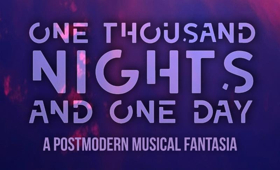 Prospect Theater Company Presents ONE THOUSAND NIGHTS AND ONE DAY Image