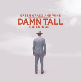 Damn Tall Buildings Premieres GREEN GRASS AND WINE at Bluegrass Today 