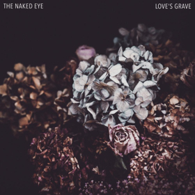 The Naked Eye Reveals Her Beautiful New EP LOVE'S GRAVE  Image