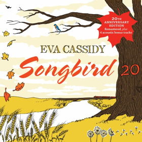 SONGBIRD20 Celebrates 20th Anniversary of Eva Cassidy's Ground-Breaking SONGBIRD Album 