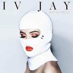 IV Jay Releases New Track WITH YOU 