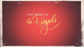 ABC, PEOPLE and Four M Studios Present THE STORY OF THE ROYALS 