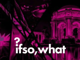 IF SO, WHAT? A New Fair Pairing Art and Innovation Arrives In The Bay Area Image